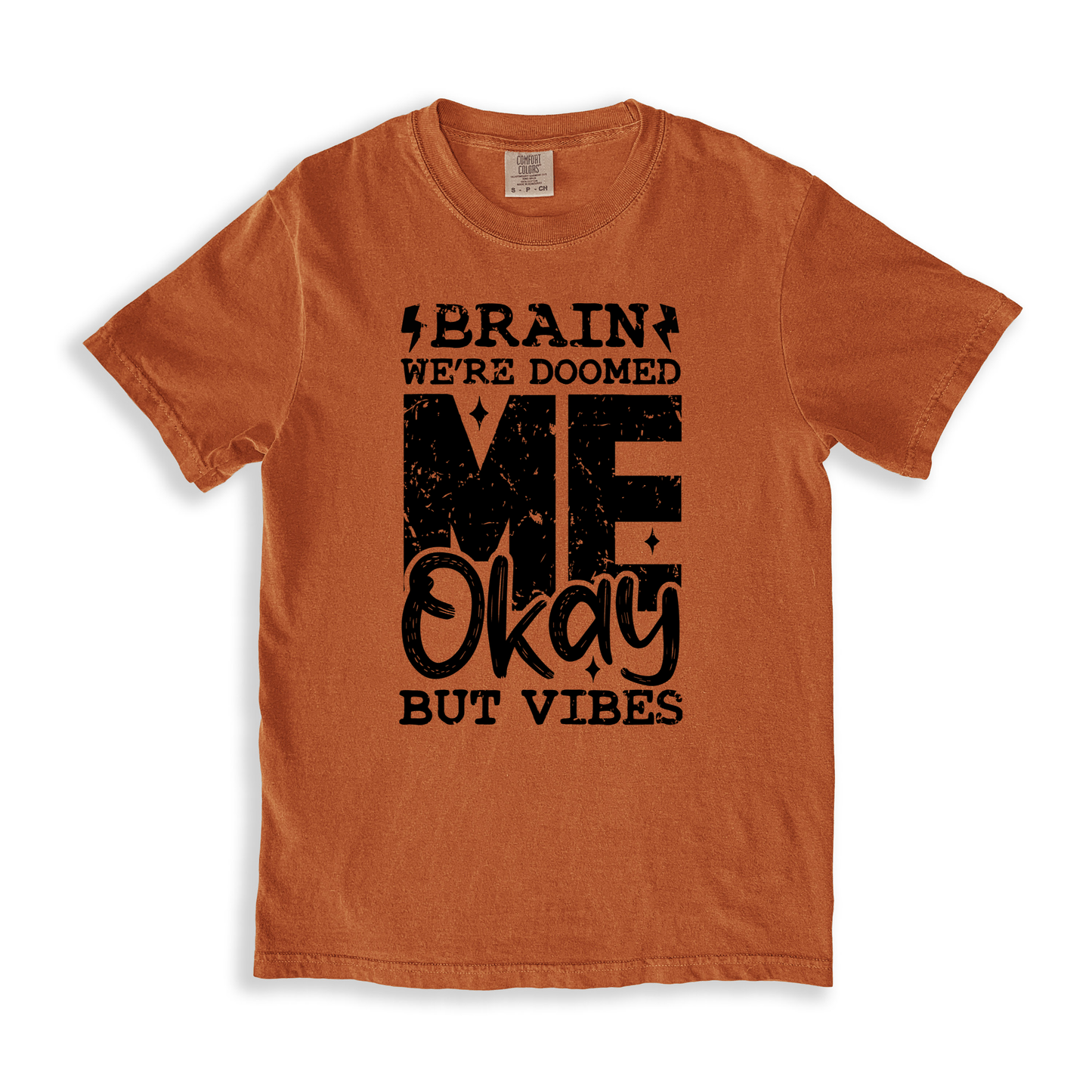 Brain We_re Doomed Me Okay But Vibes T-shirt - Yam