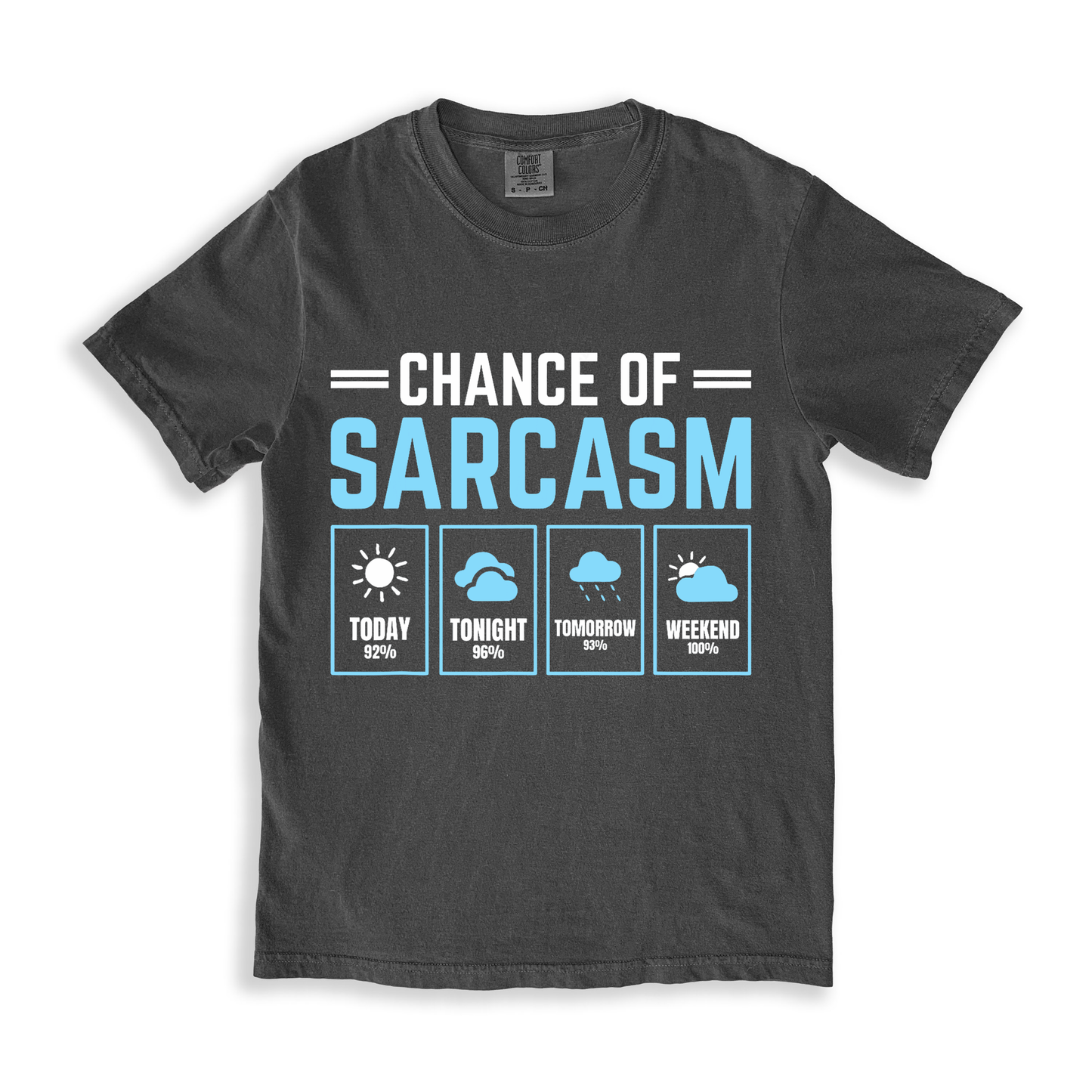 Chance Of Sarcasm T-shirt
