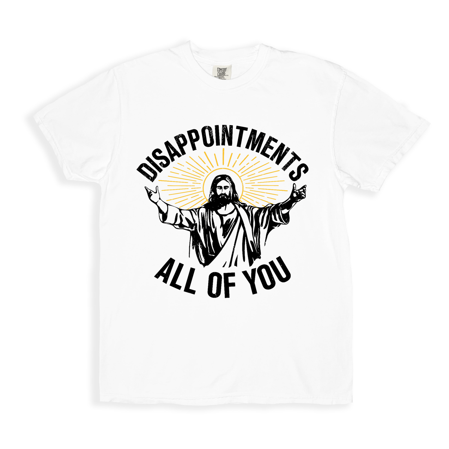 Disappointments All Of You T-shirt - White