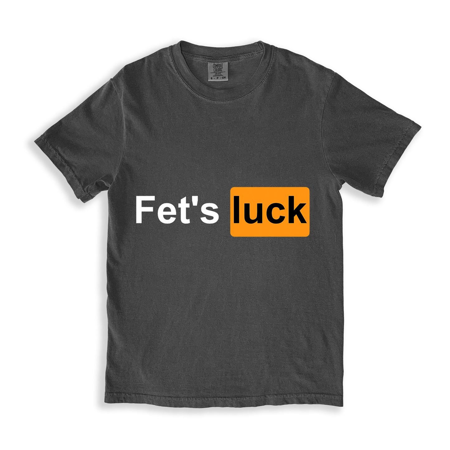 Fet's Luck T-shirt