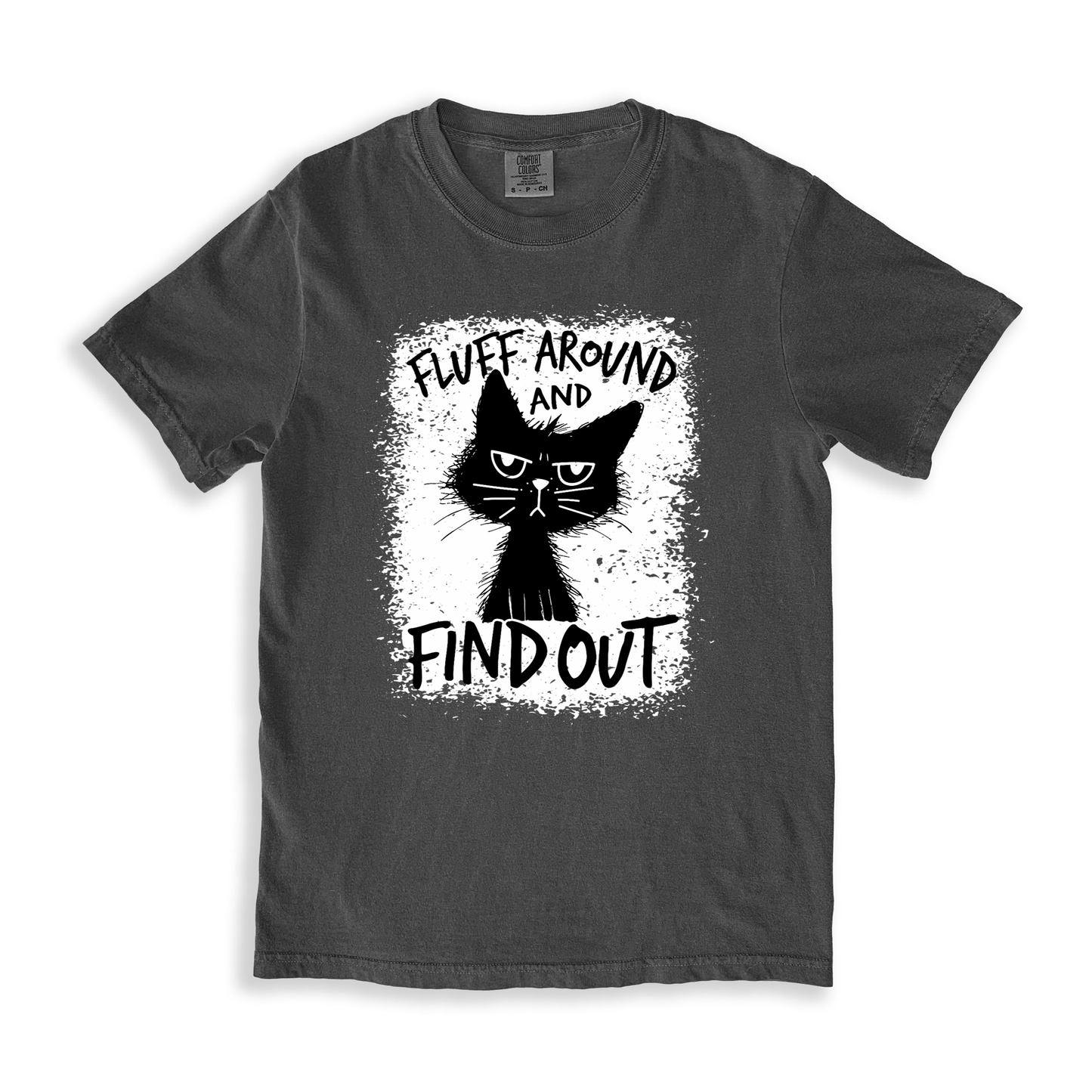 Fluff Around And Find Out T-shirt