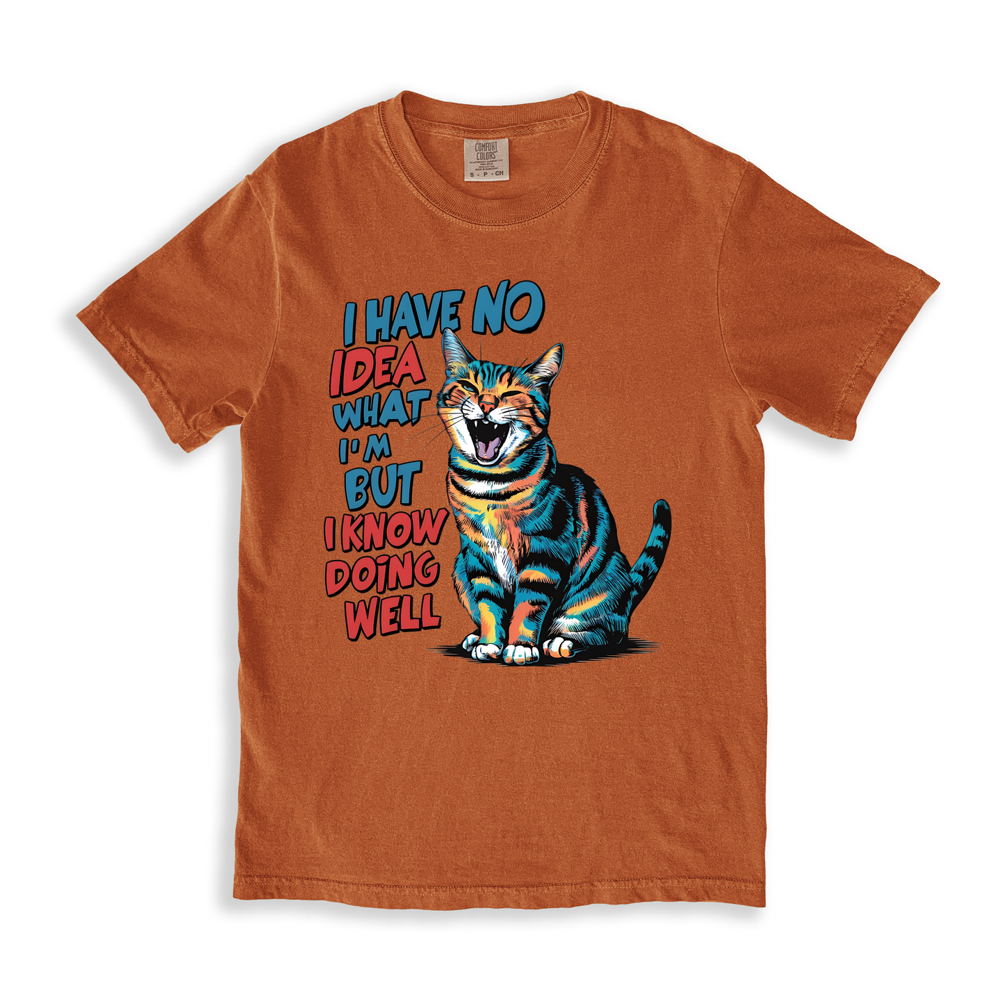 I Have No Idea What I_m But I Know Doing Well T-shirt - Yam