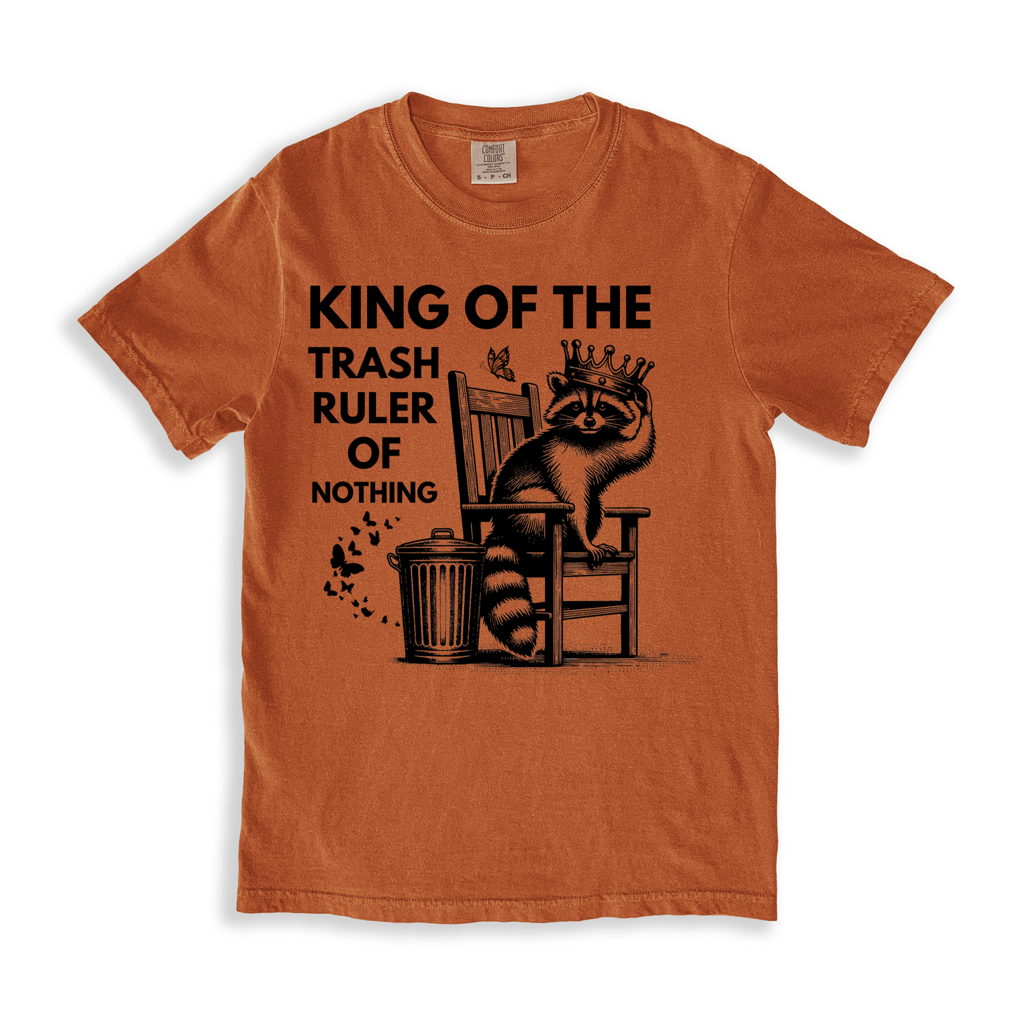 King Of The Trash Ruler Of Nothing T-shirt - Yam