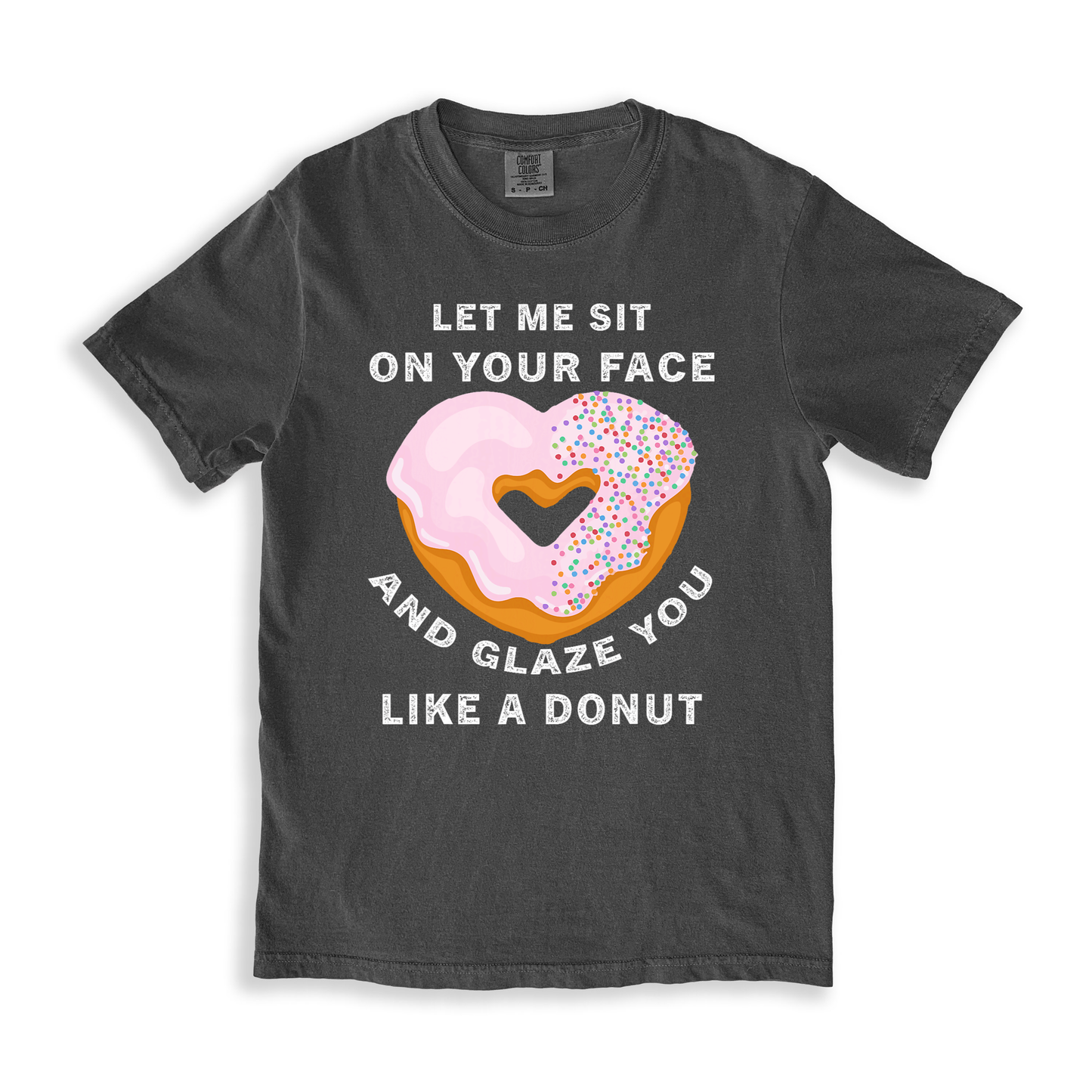 Let Me Sit On Your Face T-shirt