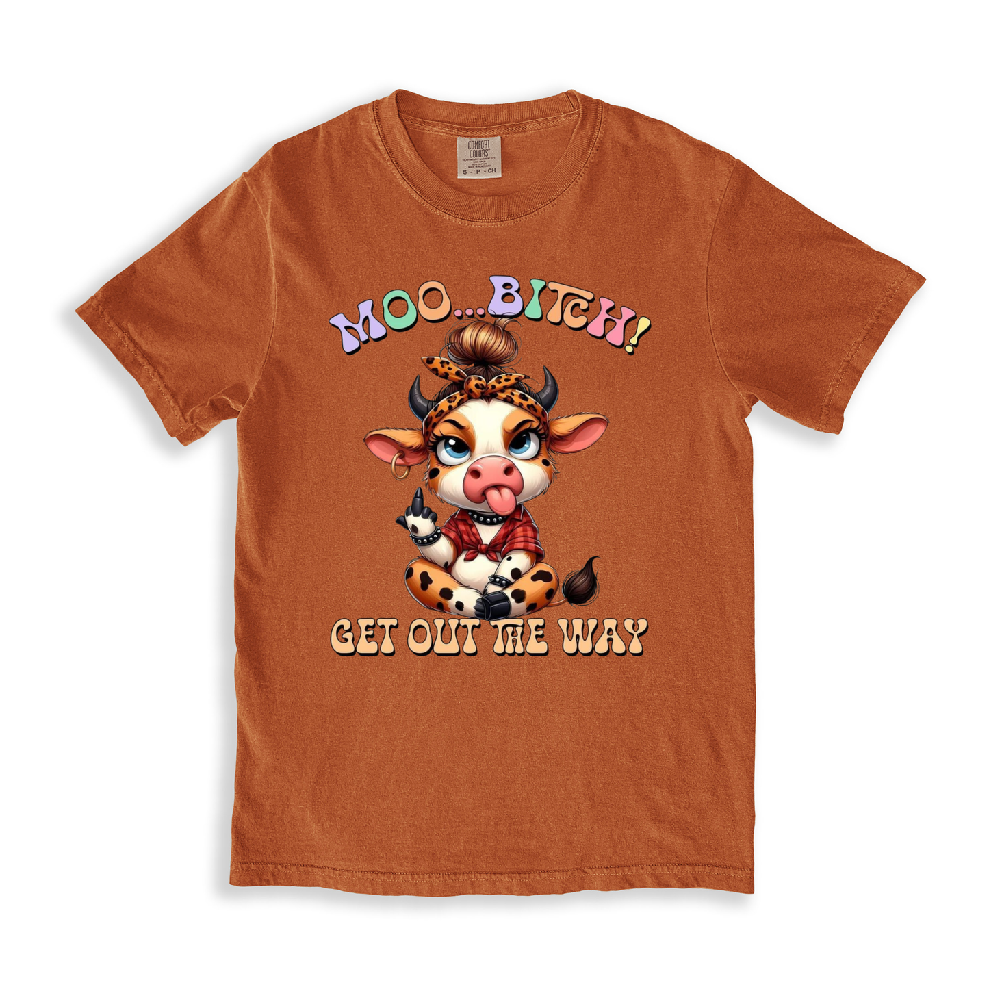 Moo..bitch! Get Out The Way T-shirt - Yam