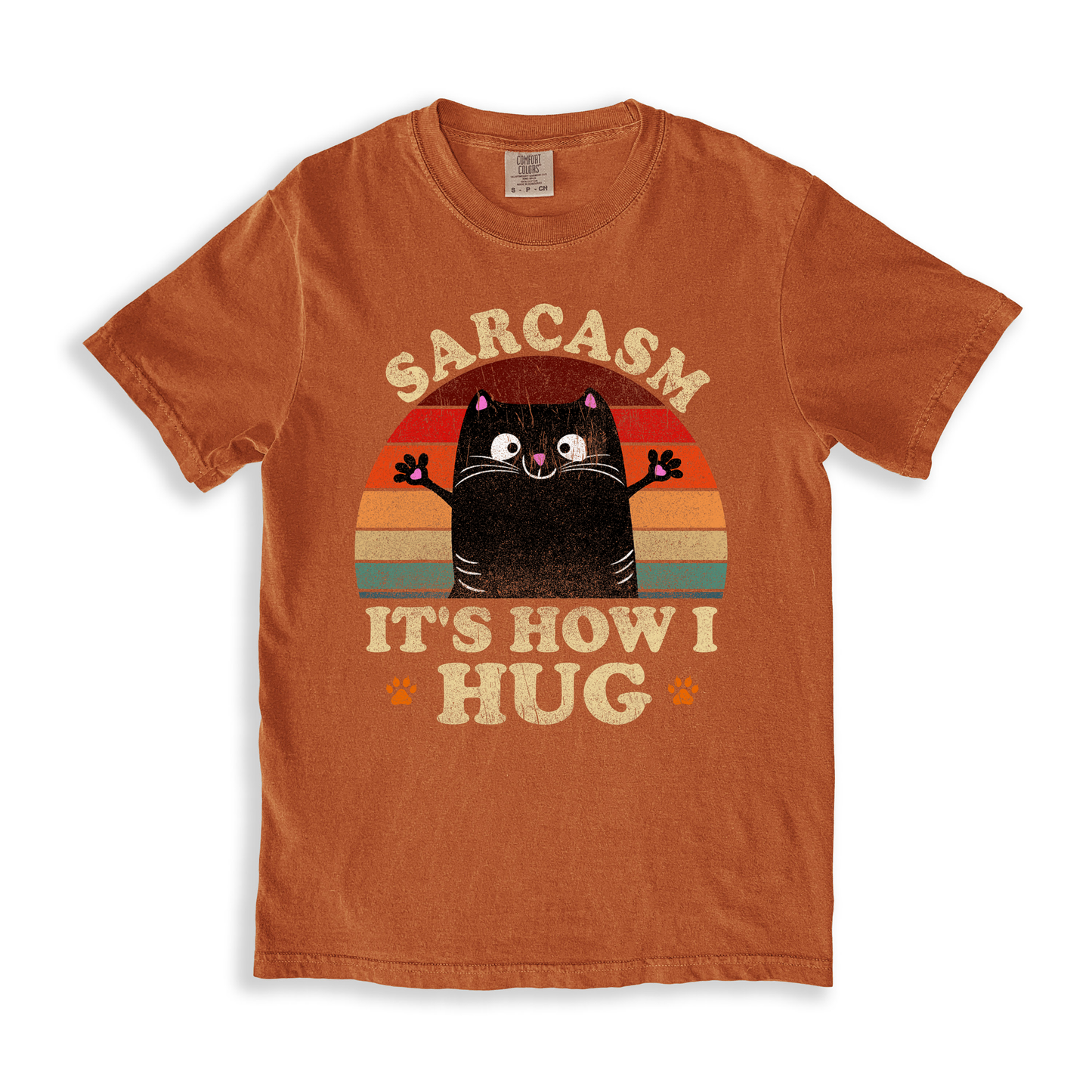 Sarcasm It_s How I Hug T-shirt - Yam