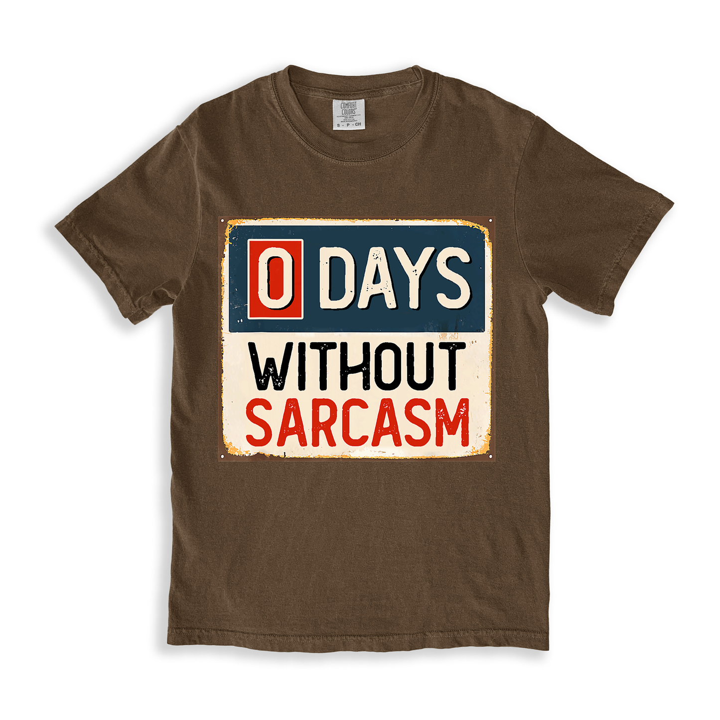 0 Days Without Sarcasm T-shirt