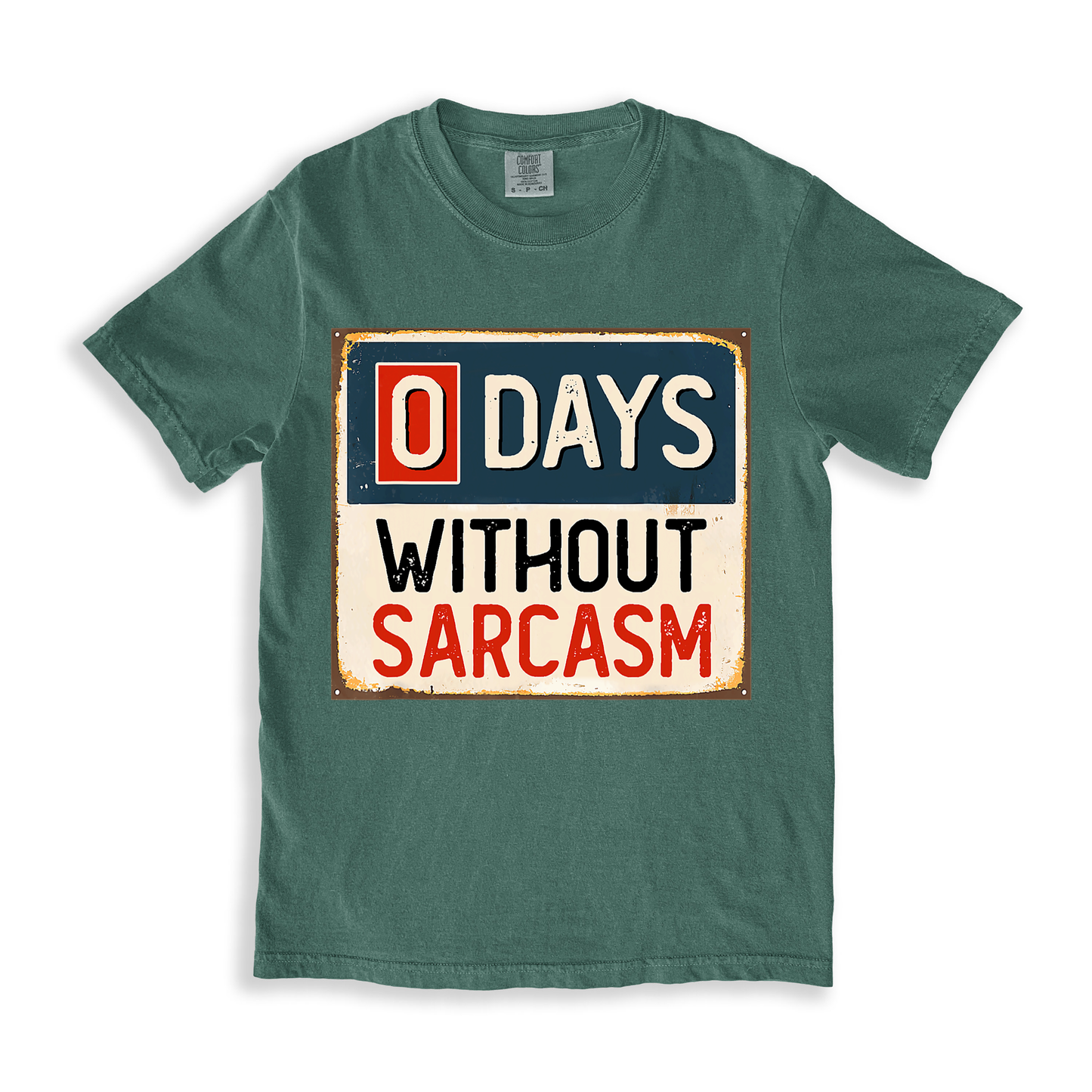 0 Days Without Sarcasm T-shirt