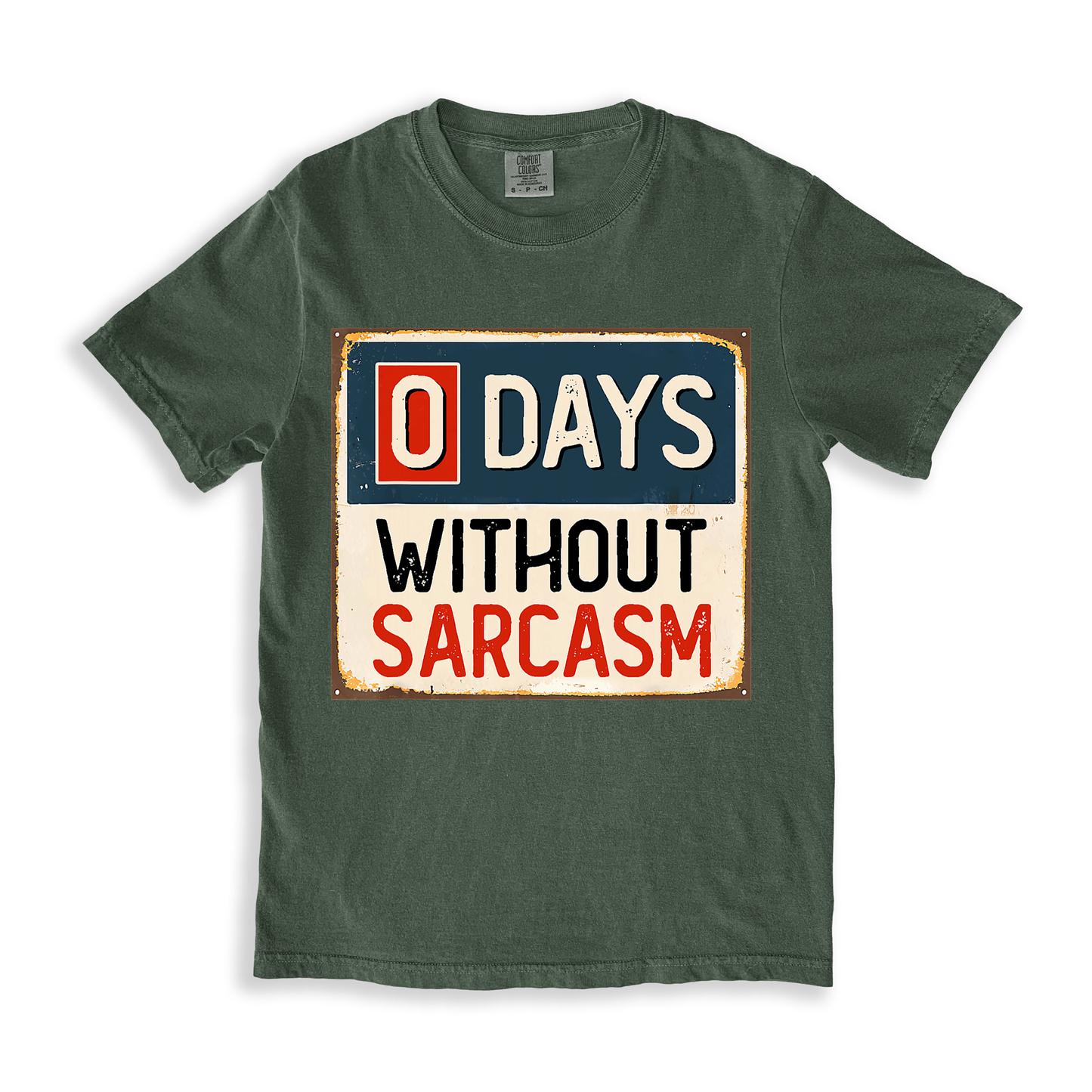 0 Days Without Sarcasm T-shirt