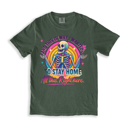 And This Is Why I Wanted To Stay Home T-shirt