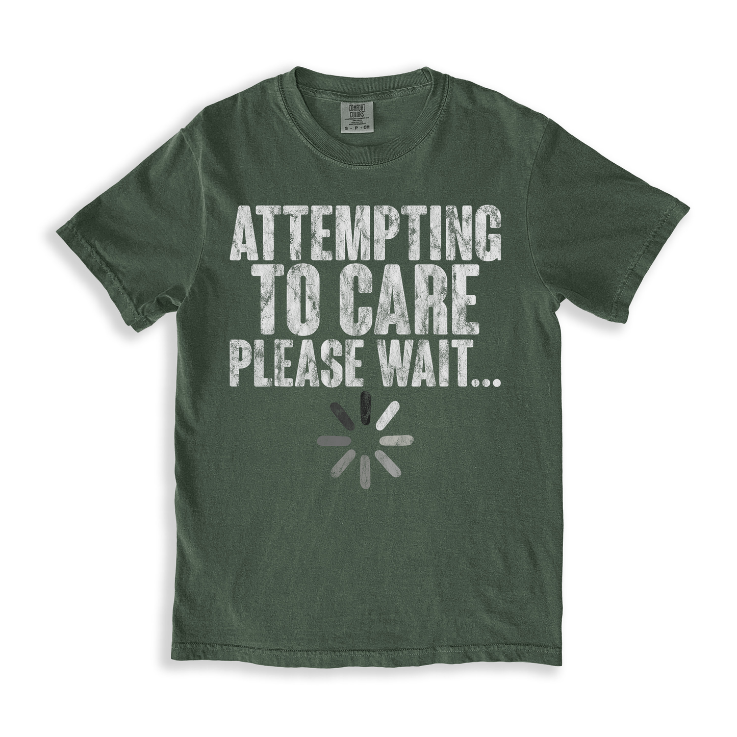 Attempting To Care Please Wait T-shirt