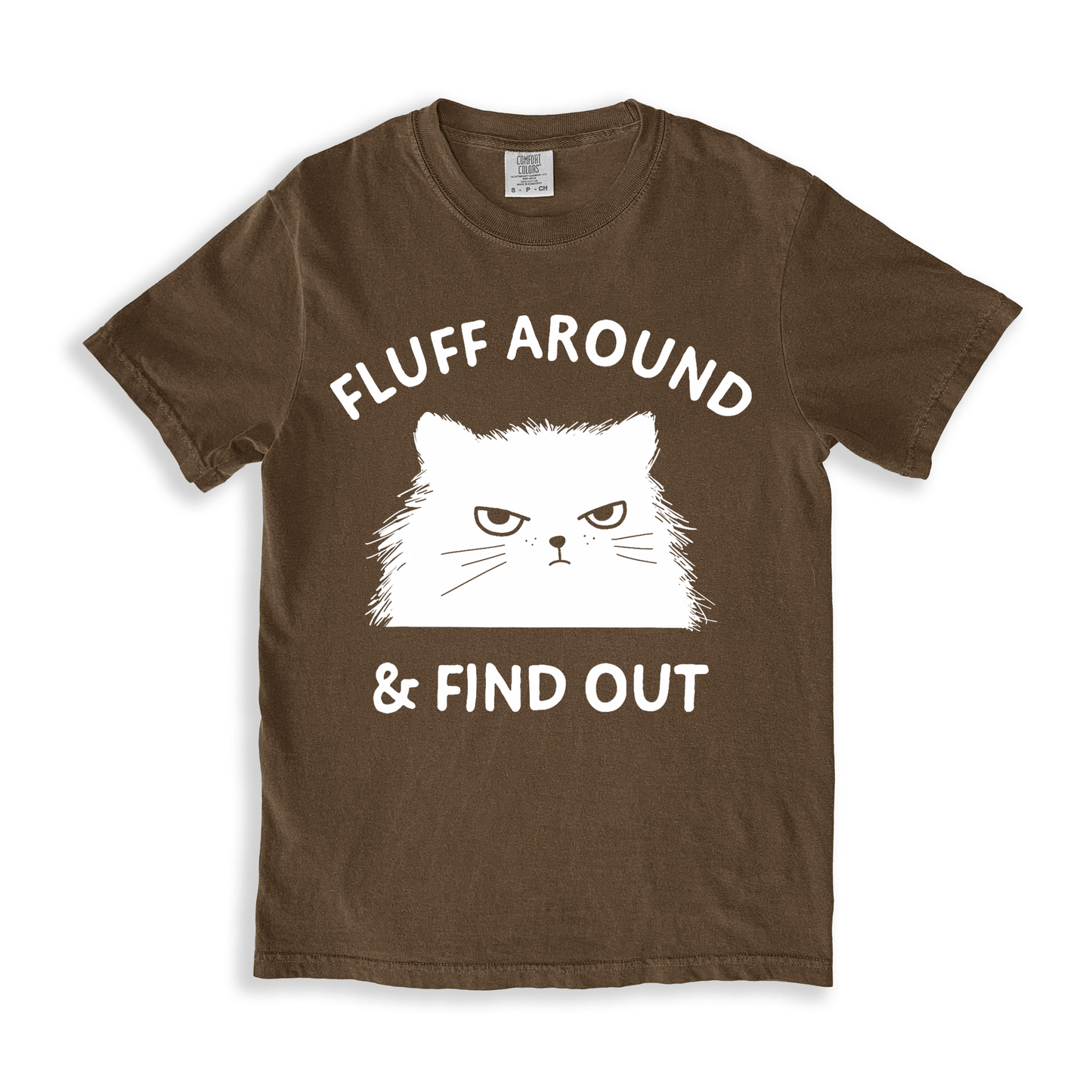 Cat Fluff Around And Find Out T-shirt