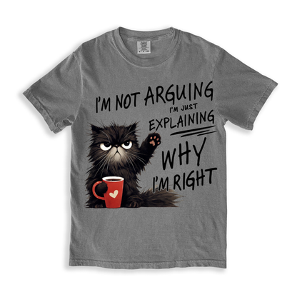 Cat I'm Not Arguing T-shirt - Grey
