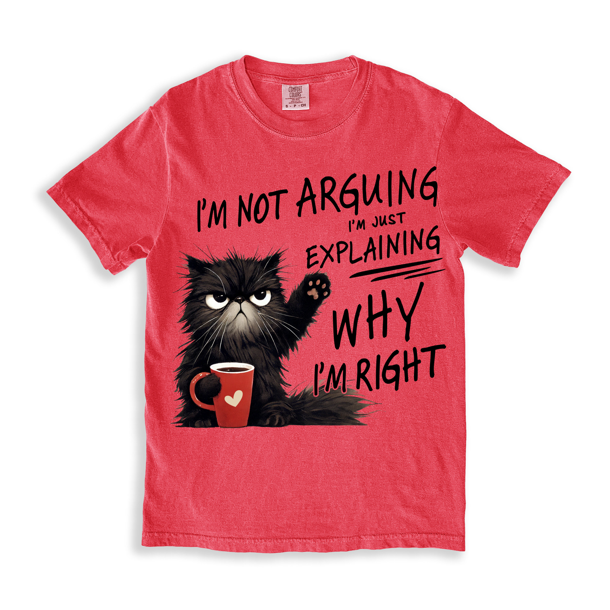 Cat I'm Not Arguing T-shirt - Watermelon