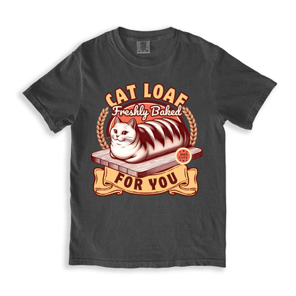 Cat Loaf Freshly Baked For You T-shirt