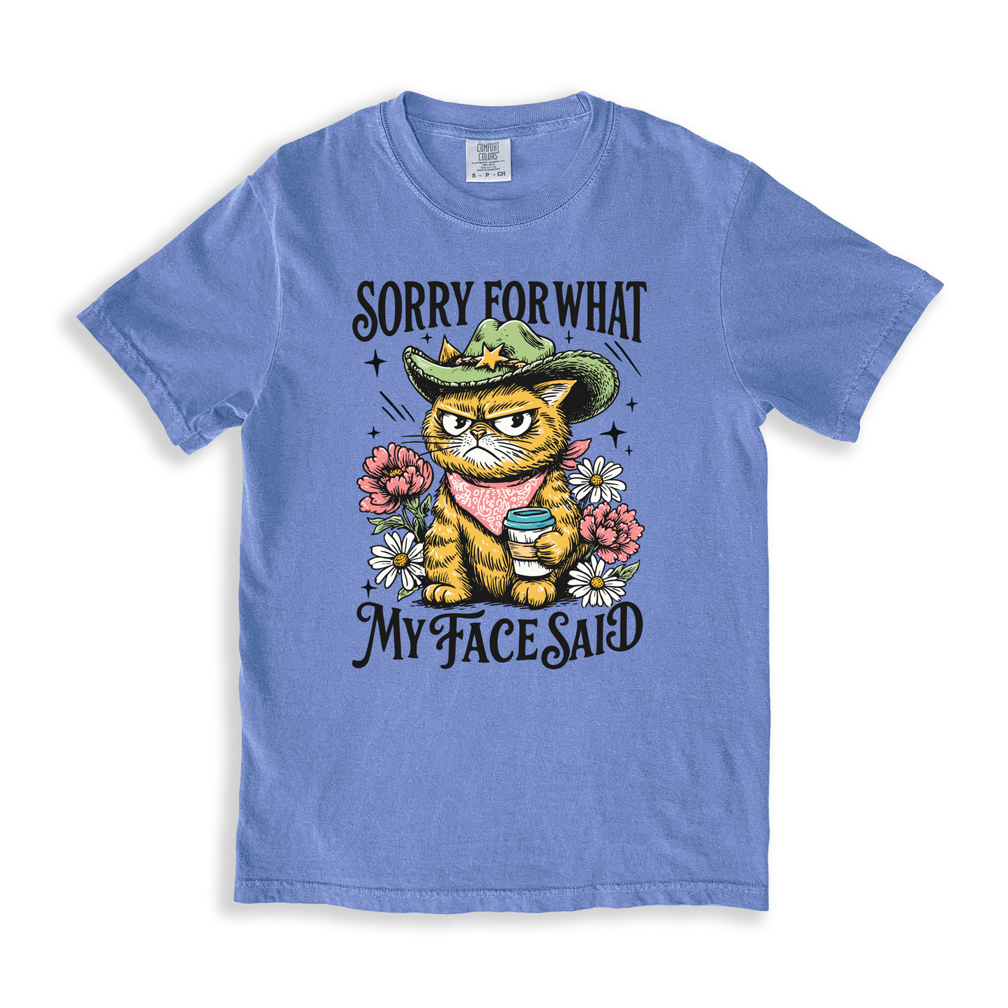Cat Sorry For What T-shirt - BlueJean