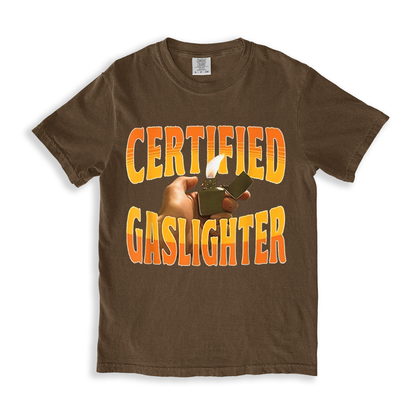 Certified Gaslighter T-shirt
