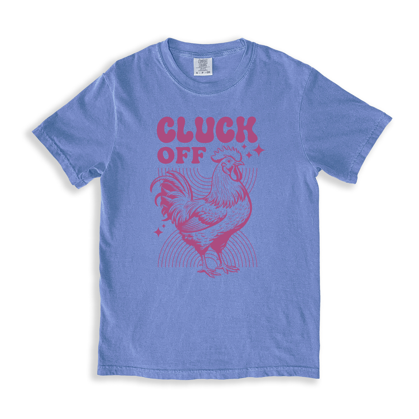Cluck Off T-shirt - BlueJean