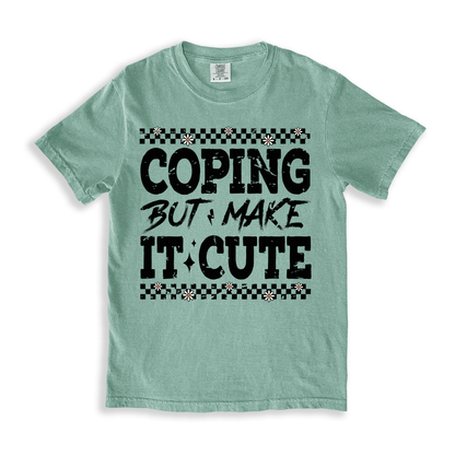 Coping But Make It Cute T-shirt - Bay