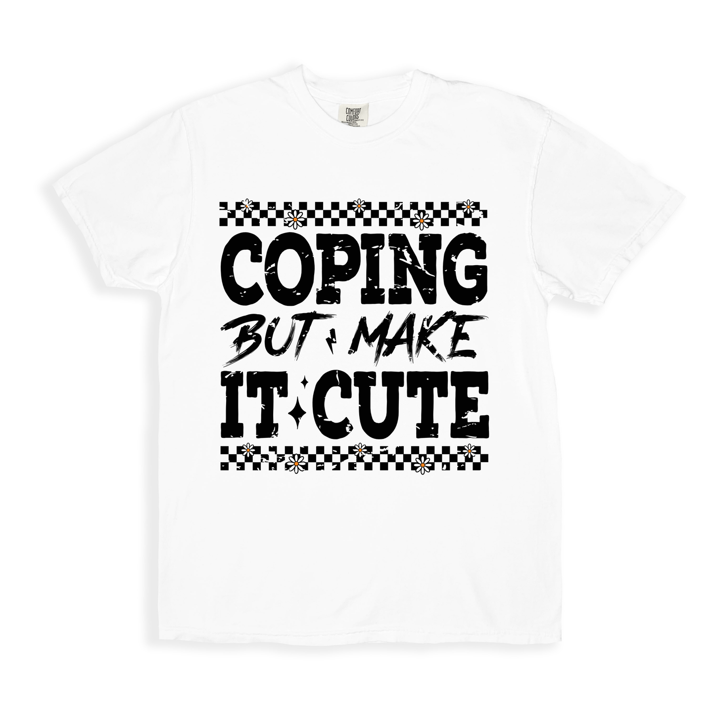 Coping But Make It Cute T-shirt - White