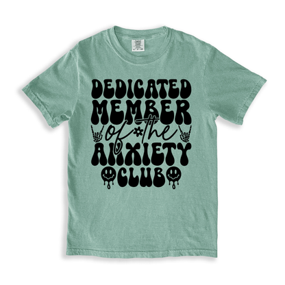 Dedicated Member Of The Anxiety Club T-shirt - Bay