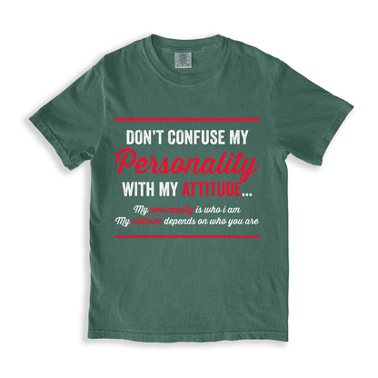 Don't Confuse My Personality T-shirt
