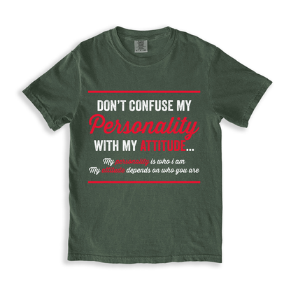 Don't Confuse My Personality T-shirt