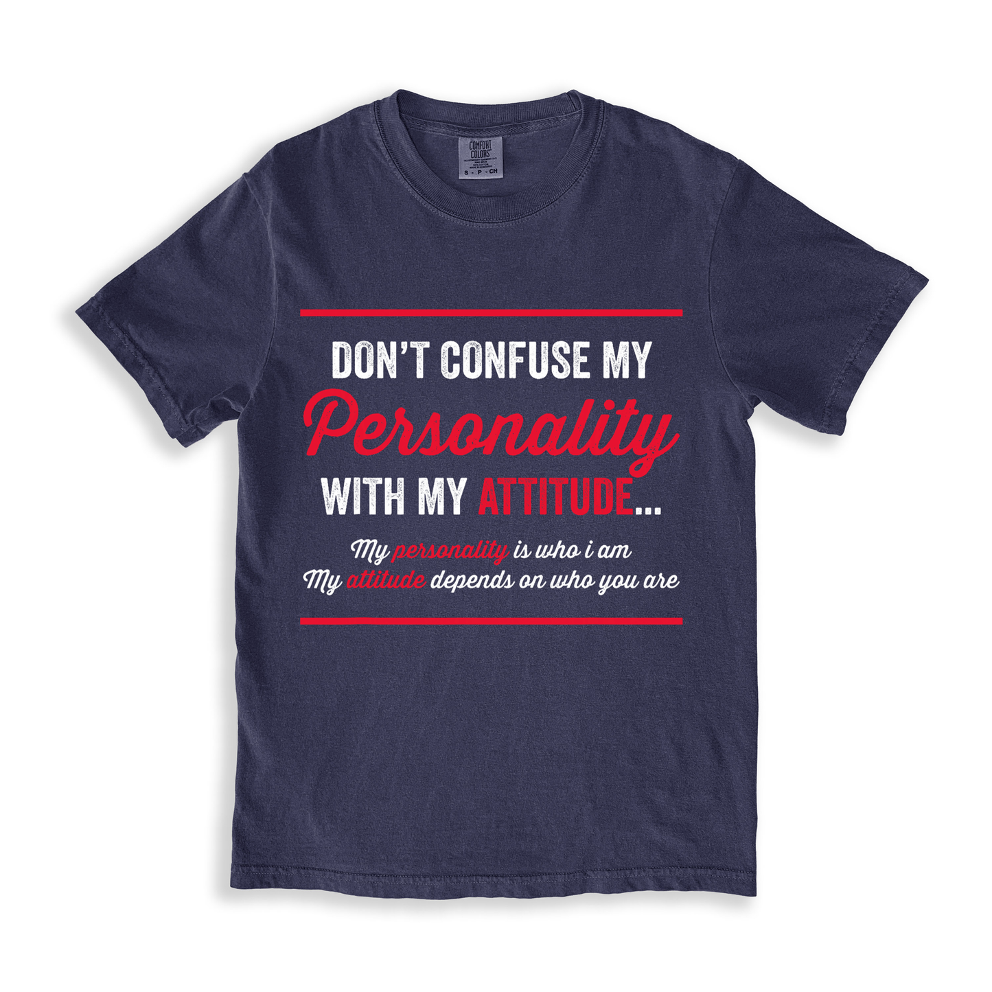 Don't Confuse My Personality T-shirt
