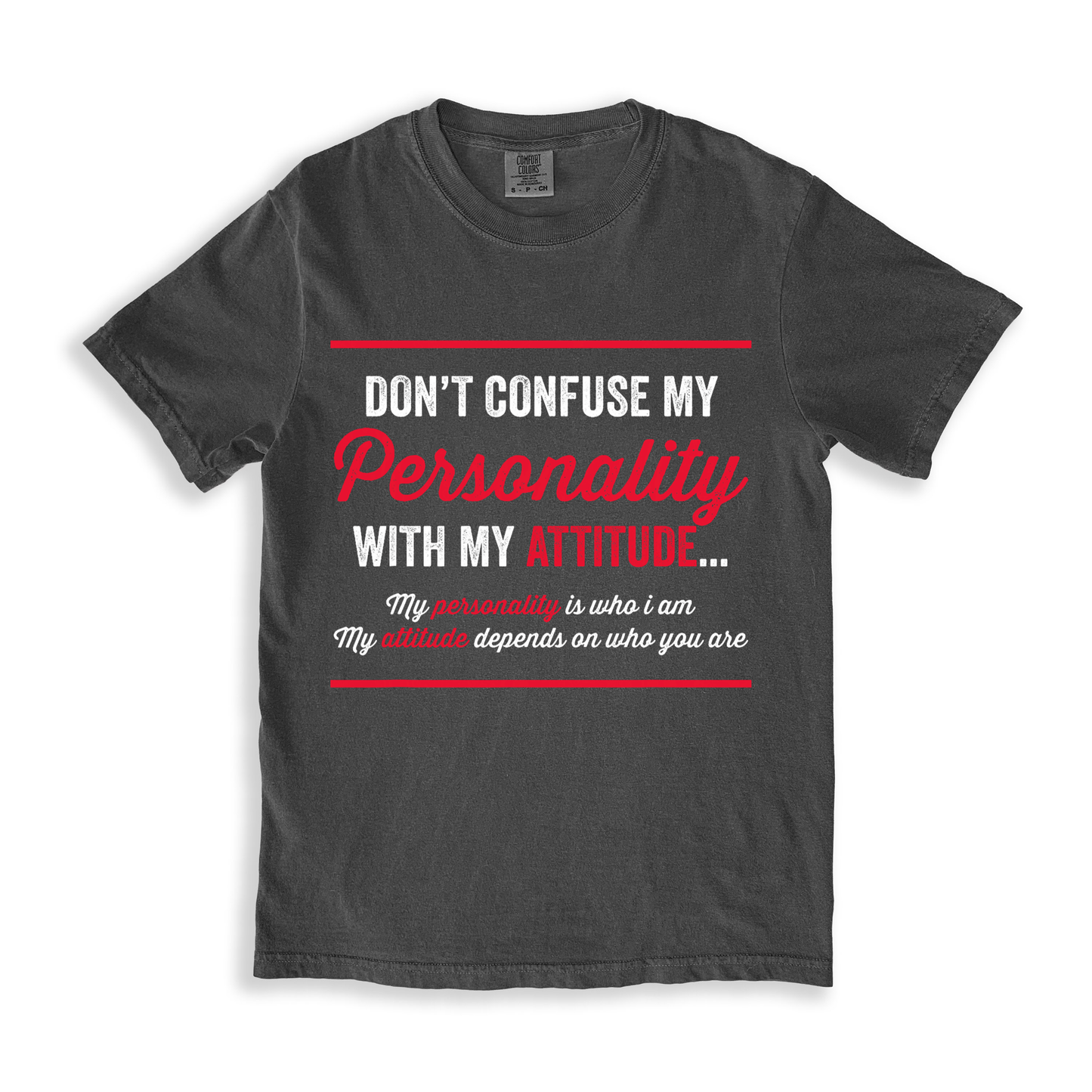 Don't Confuse My Personality T-shirt