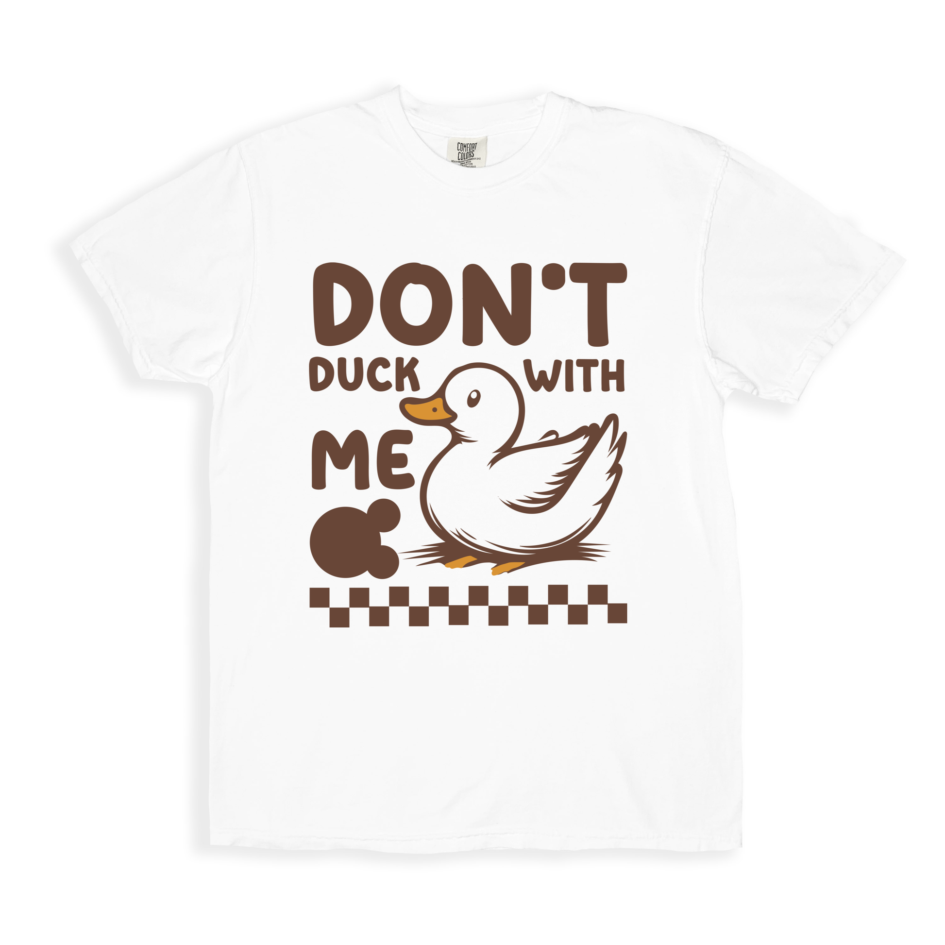 Don_t Duck With Me 2 T-shirt - White