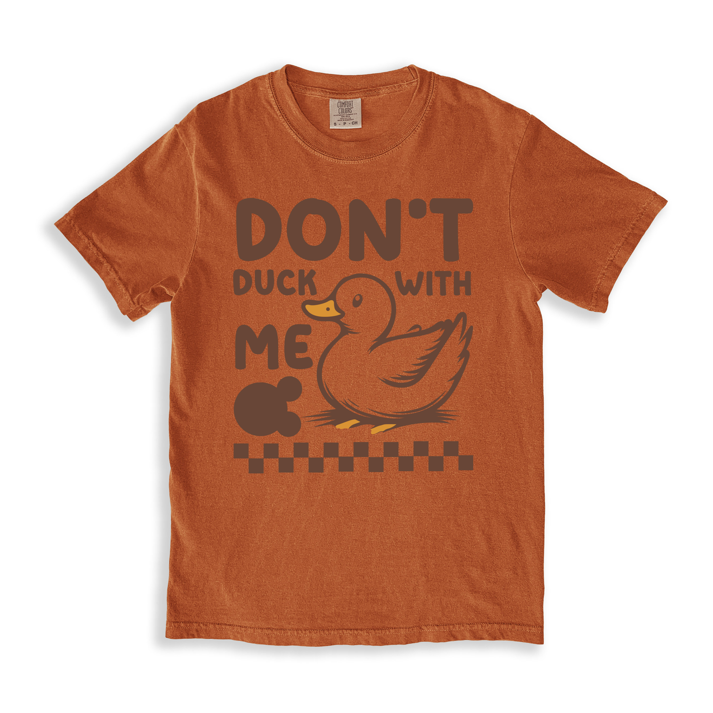 Don_t Duck With Me 2 T-shirt - Yam