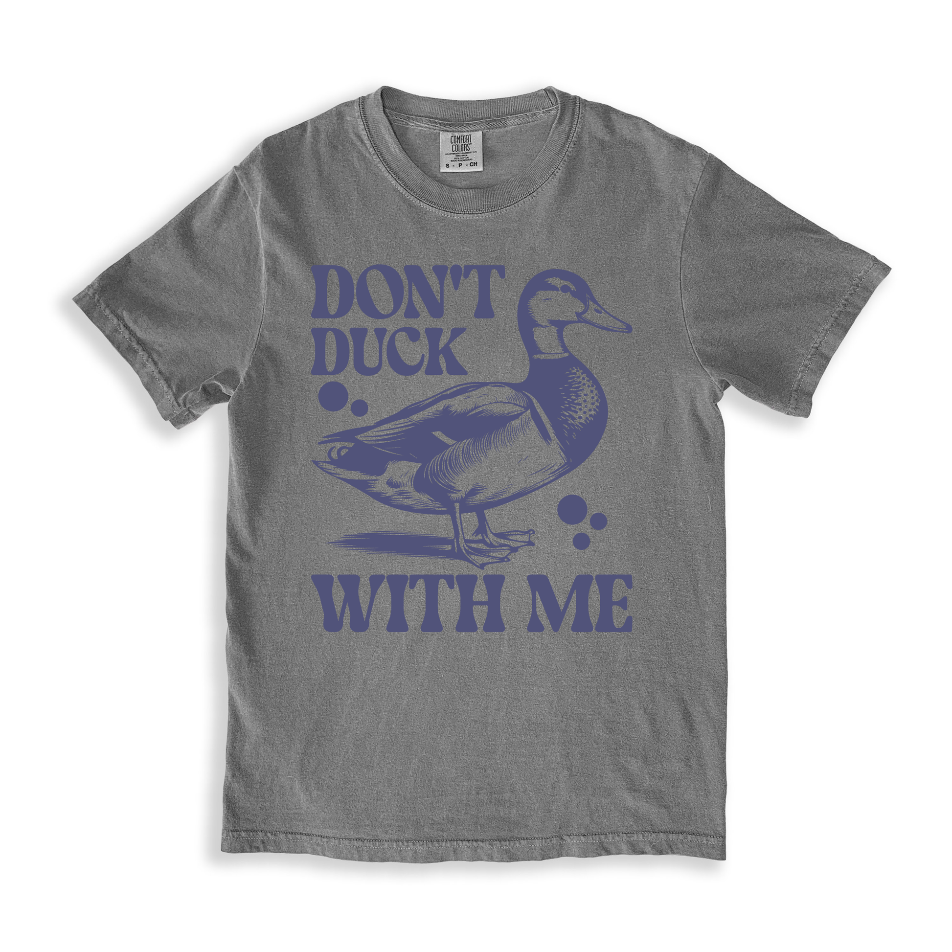 Don_t Duck With Me T-shirt - Grey