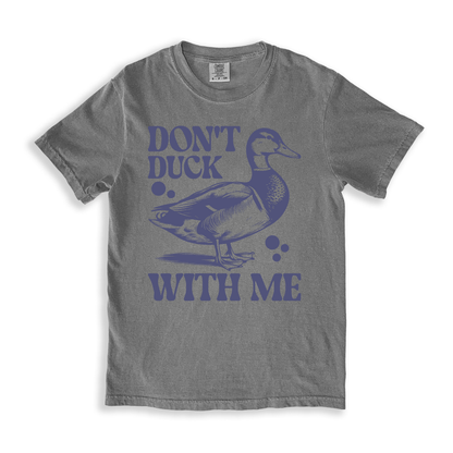 Don_t Duck With Me T-shirt - Grey