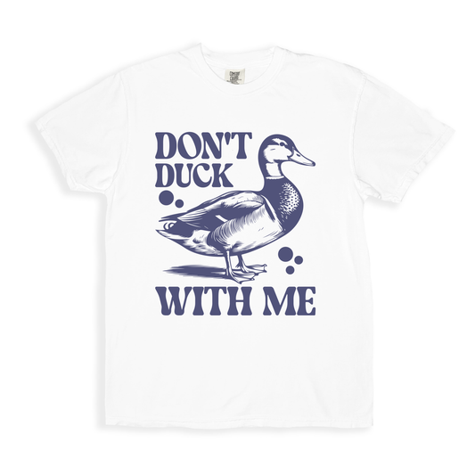 Don_t Duck With Me T-shirt - White