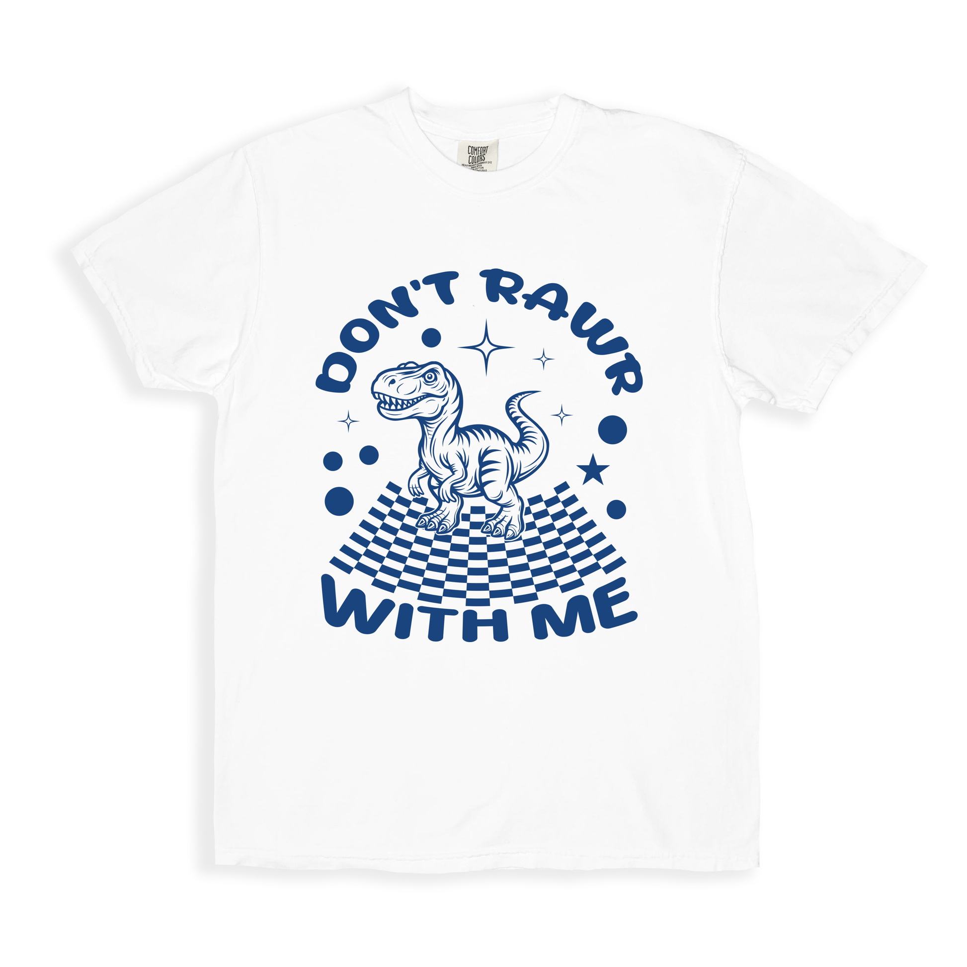 Don_t Rawr With Me 2 T-shirt - White