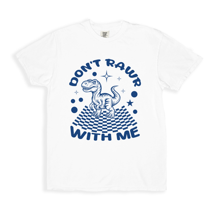 Don_t Rawr With Me 2 T-shirt - White