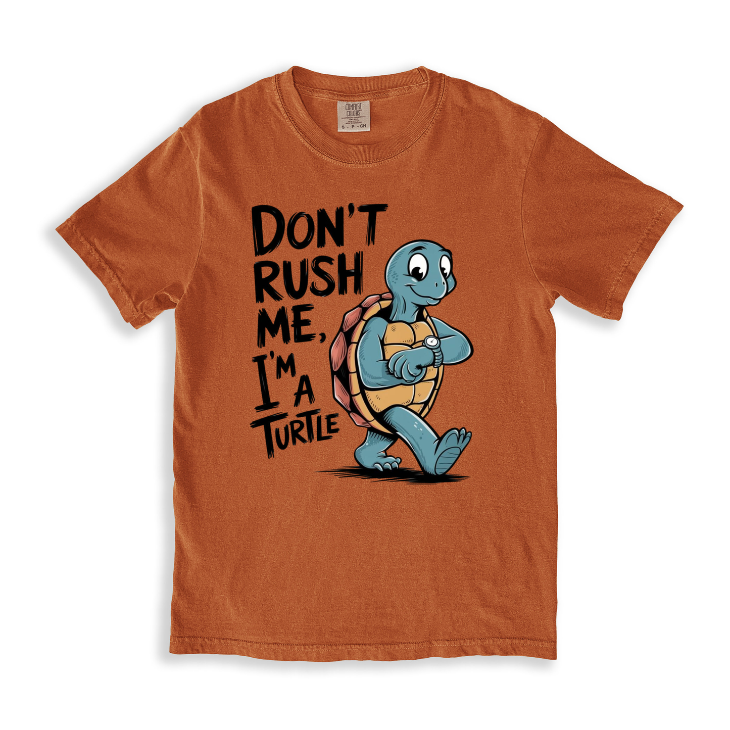 Don_t Rush Me I_m A Turtle T-shirt - Yam
