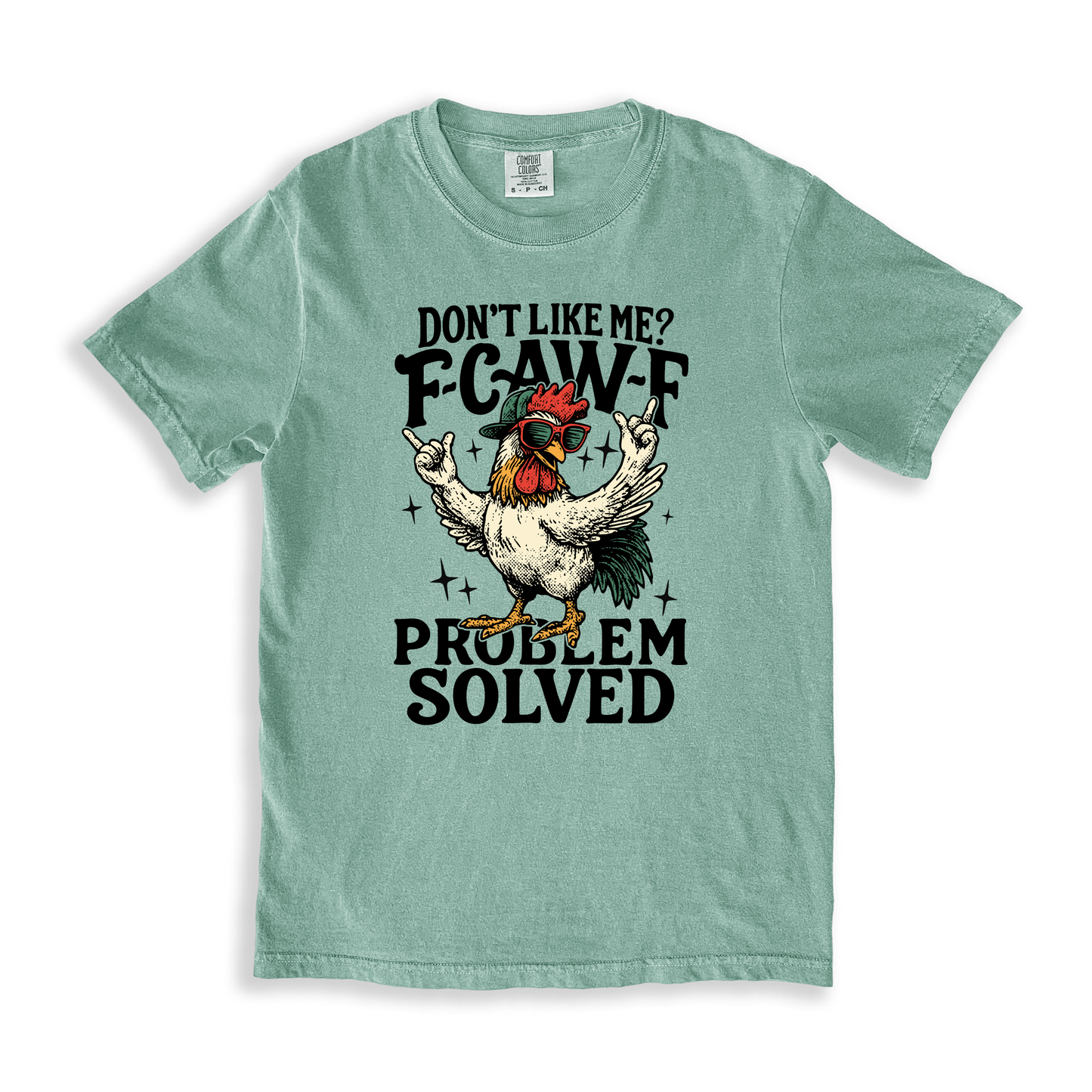 Dont Like Me_ F-caw-f T-shirt - Bay