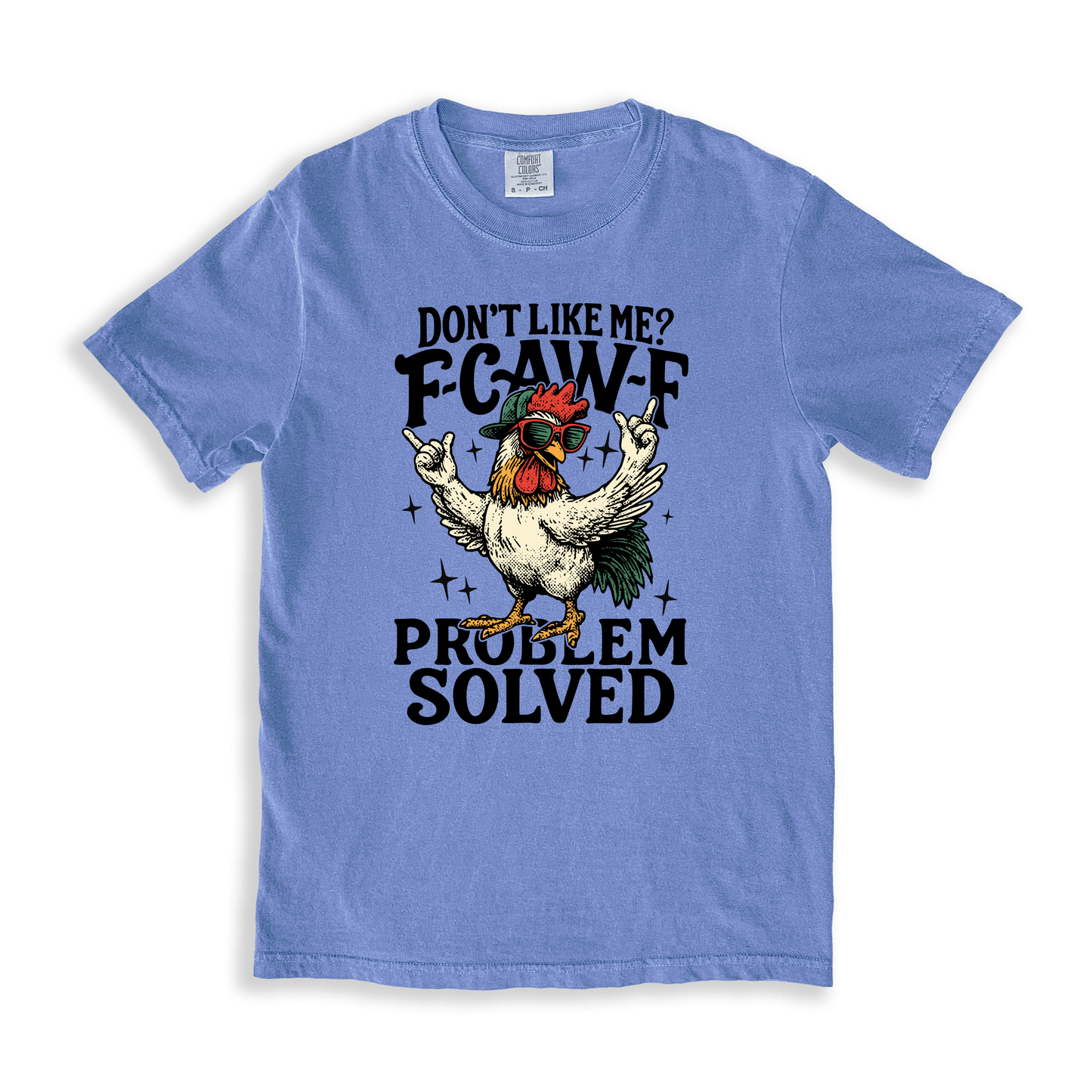 Dont Like Me_ F-caw-f T-shirt - BlueJean