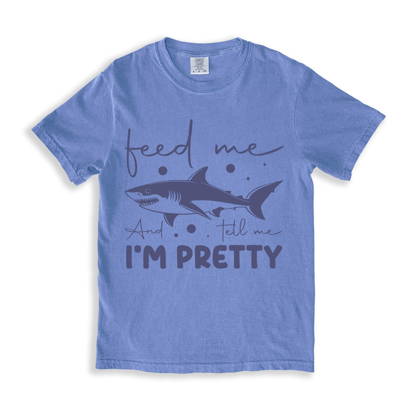 Feed Me And Tell I_m Pretty 2 T-shirt - BlueJean