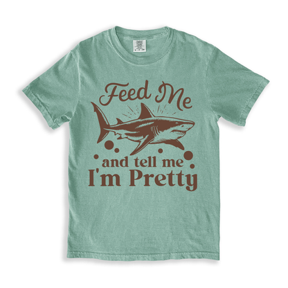 Feed Me And Tell Me I_m Pretty T-shirt - Bay