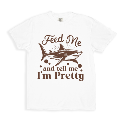 Feed Me And Tell Me I_m Pretty T-shirt - White