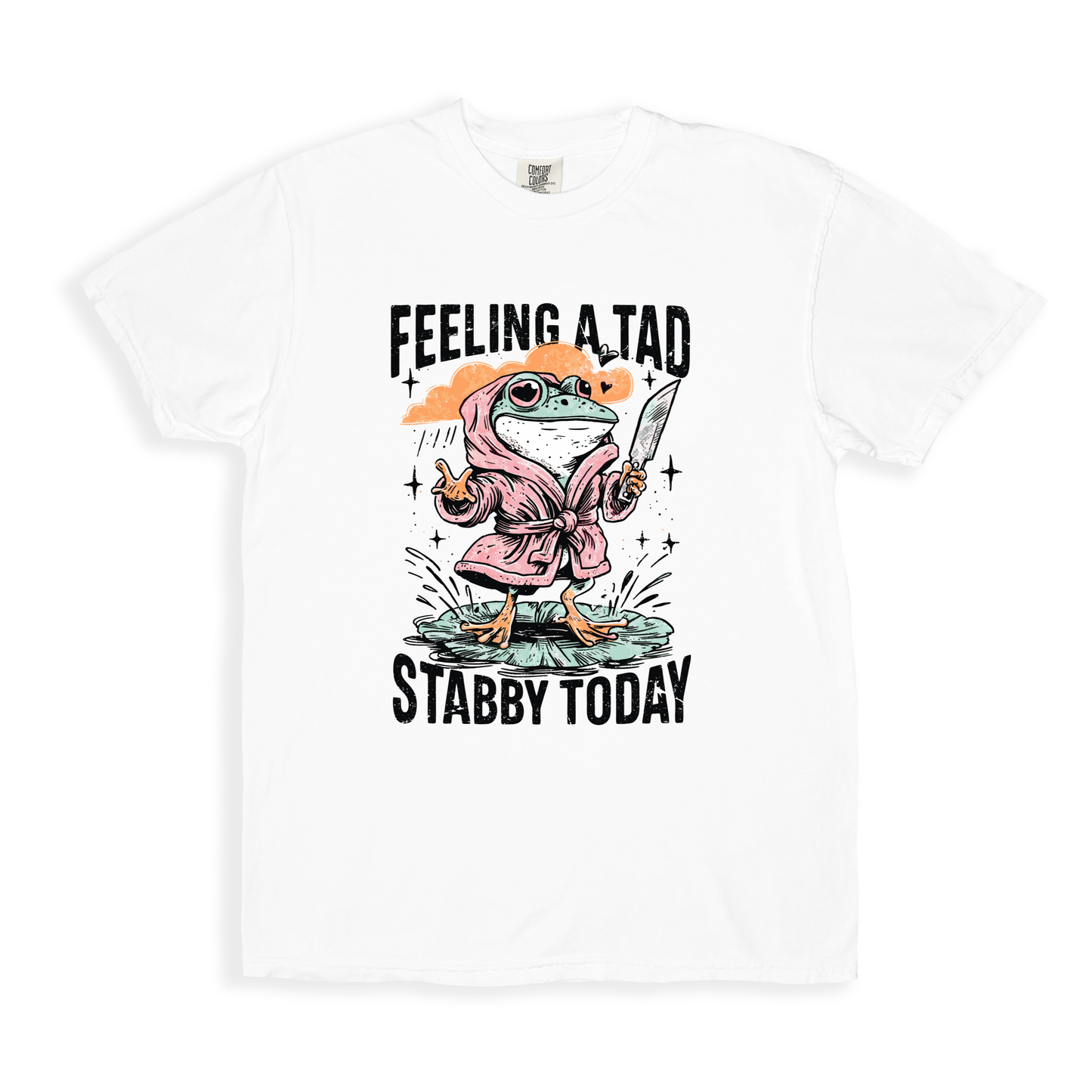 Feeling A Tab Stabby Today T-shirt - White