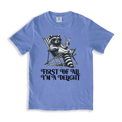 First Of All I_m A Delight 1 T-shirt - BlueJean