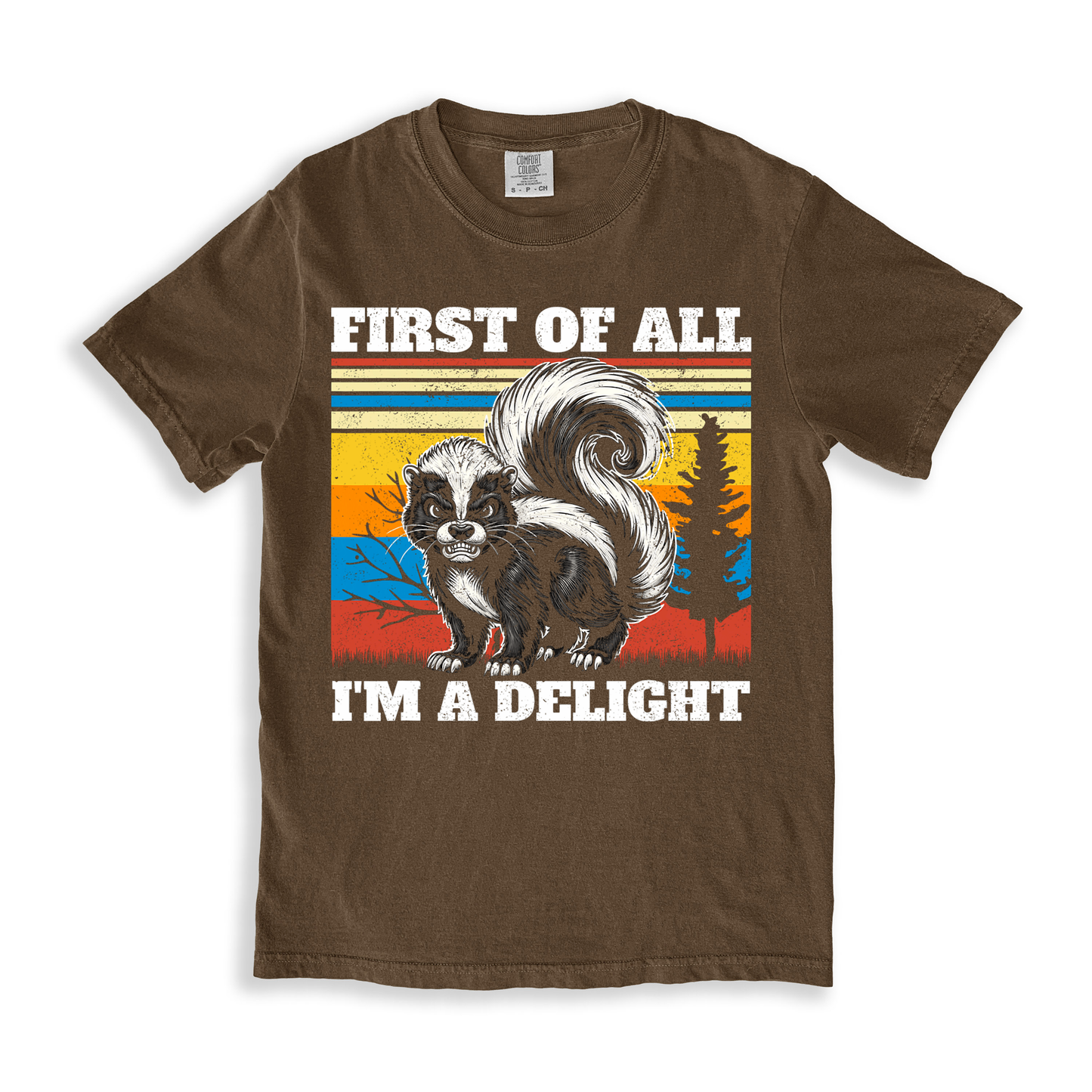 First Of All I'm A Delight 2 T-shirt