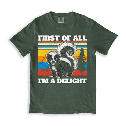First Of All I'm A Delight 2 T-shirt