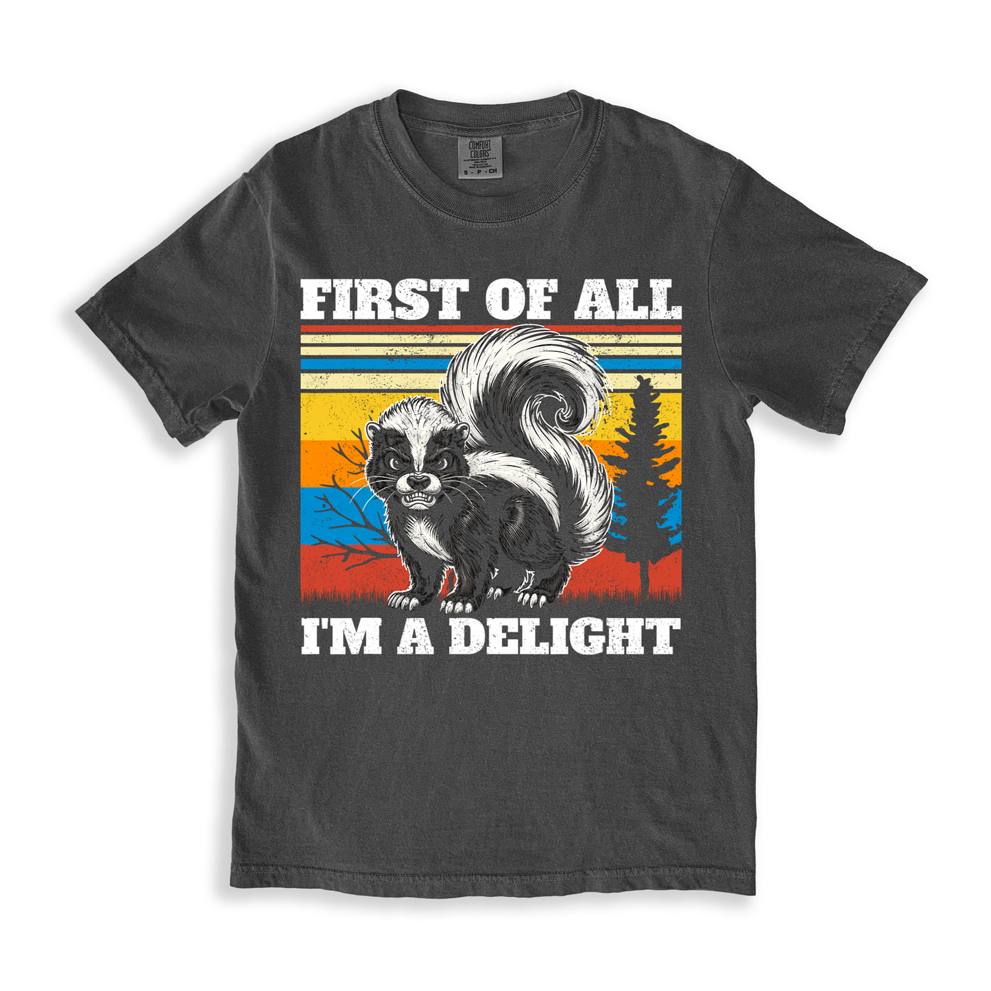 First Of All I'm A Delight 2 T-shirt
