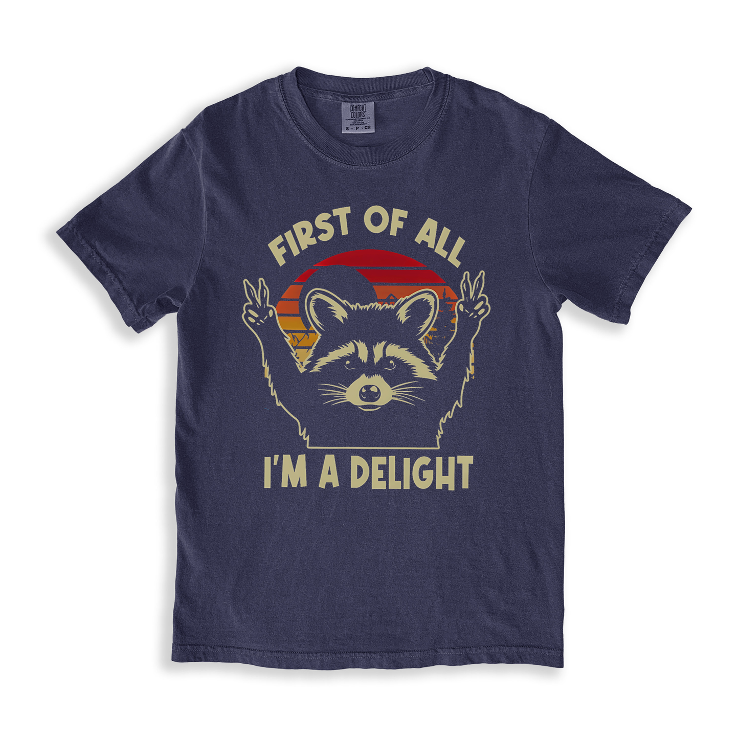 First Of All I'm A Delight 3 T-shirt