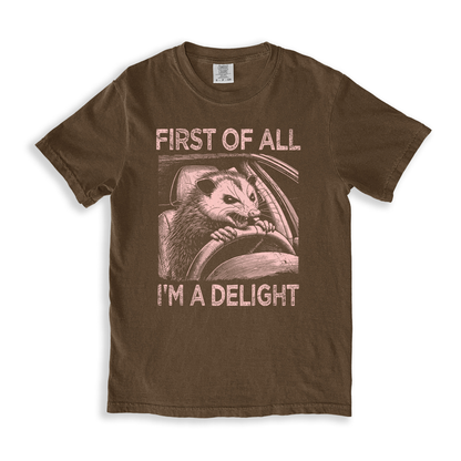 First Of All I'm A Delight 5 T-shirt