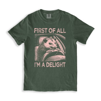 First Of All I'm A Delight 5 T-shirt